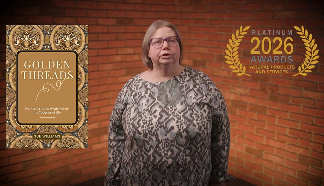 Sue Williams on Golden Threads: Women’s Shared Wisdom from the Tapestry of Life